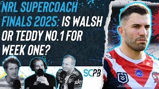 SC Playbook - NRL Supercoach finals 2025, is Walsh or Teddy No.1?