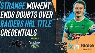NRL 2025 - Strange moment ends doubts over Raiders NRL title credentials