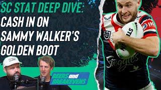 NRL Supercoach stat deep dive: Cash in on Walker&#39;s golden boot