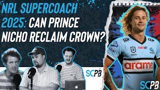 SC Playbook - NRL Supercoach 2025, can Prince Nicho reclaim his crown?