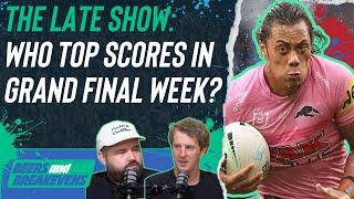 The Late Show: NRL Supercoach Qs, who top scores in grand final week?