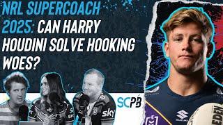 SC Playbook - NRL Supercoach 2025, can Harry Houdini solve hooking woes?