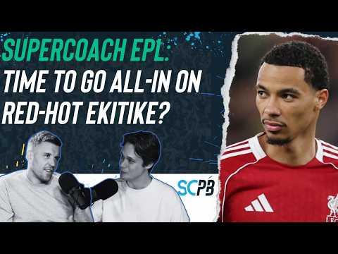 SC Playbook: Supercoach EPL, time to go all in on red-hot Ekitike?