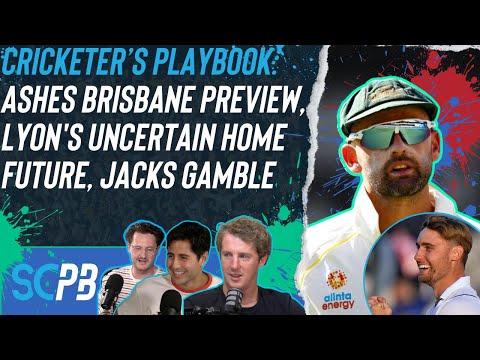 Cricketer's Playbook: The Ashes Brisbane preview, Lyon's uncertain home future