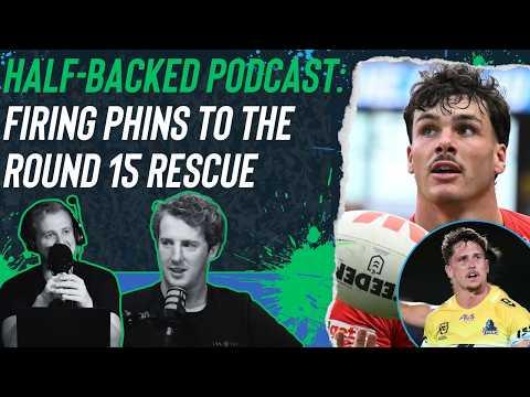 Half-Backed NRL podcast: Firing Phins to the rescue