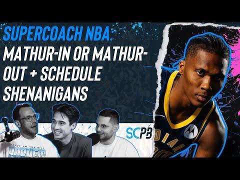 SC Playbook: Supercoach NBA, Mathur-in or Mathur-out + schedule shenanigans