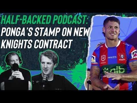 Half-Backed NRL podcast: Ponga's stamp on new Knights contract