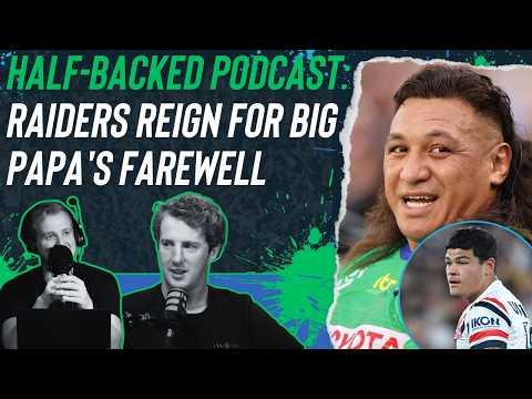 Half-Backed NRL podcast: Raiders reign for Big Papa's farewell