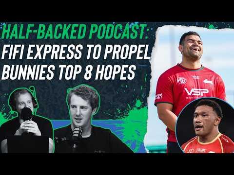 Half-Backed NRL podcast: Fifi express to propel Bunnies top 8 hopes