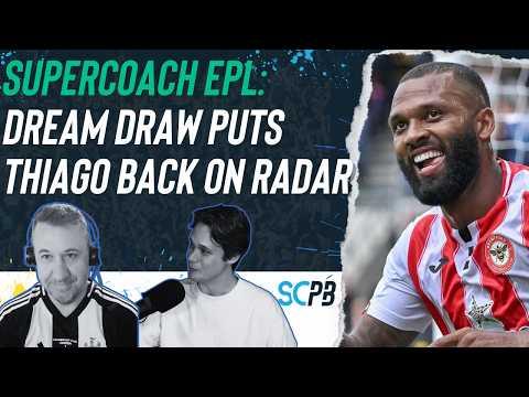 SC Playbook: Supercoach EPL, dream draw puts Thiago back on radar