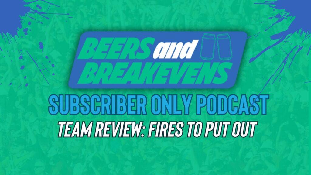 Image for article - Beers & Breakevens subscriber exclusive: Team reviews, fires we need to put out