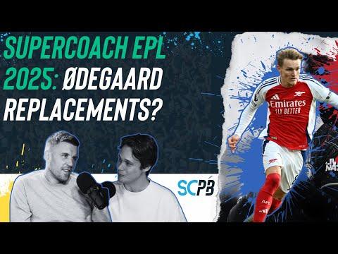 SC Playbook: Supercoach EPL, Ødegaard Replacements?