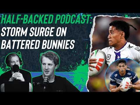 Half-Backed NRL podcast: Storm surge on battered Bunnies