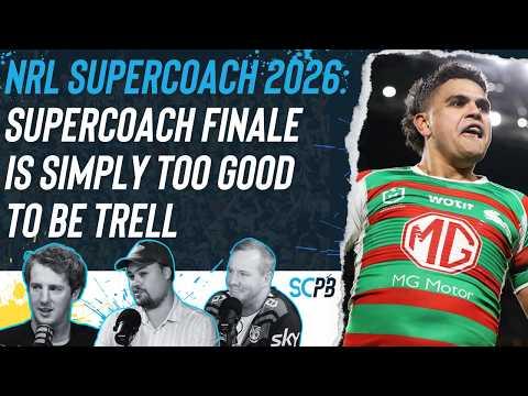 NRL Supercoach 2026: Supercoach finale is simply too good to be Trell