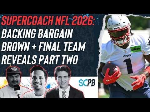 SC Playbook: Supercoach NFL, backing bargain Brown + final team reveals part two