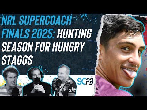 SC Playbook - NRL Supercoach finals 2025, hunting season for hungry Staggs