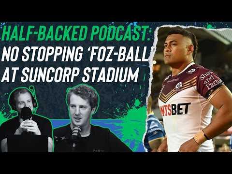Half-Backed NRL podcast: No stopping 'FozBall' at Suncorp